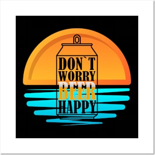 Don`t Worry Beer Happt v.3 Posters and Art